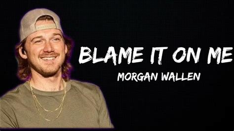 abc/morgan wallen blame it on me lyrics